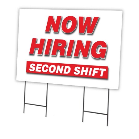 Signmission Now Hiring Second Shift Yard Sign & Stake outdoor plastic coroplast window, C-2436-DS-SECOND SHIFT C-2436-DS-SECOND SHIFT